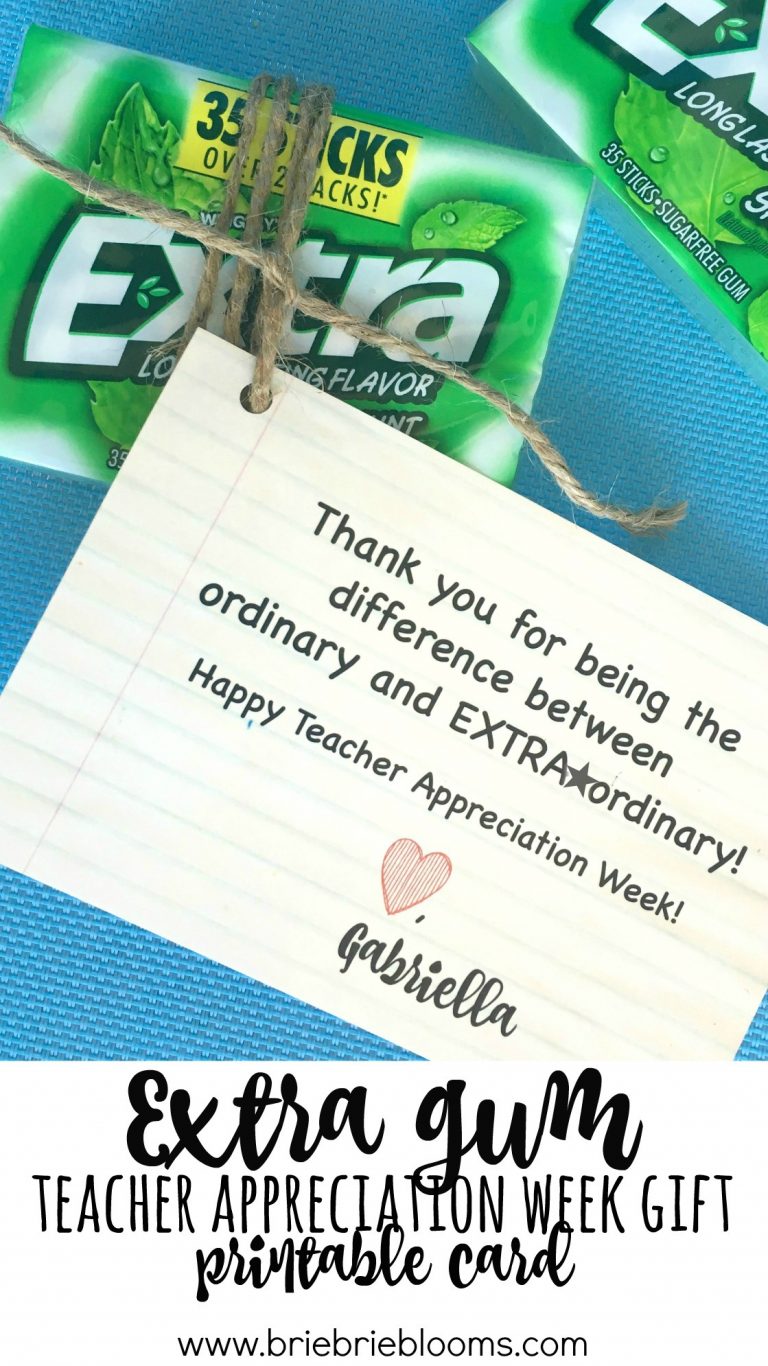 Extra Gum Teacher Appreciation Week Gift Printable Card - Brie Brie Blooms