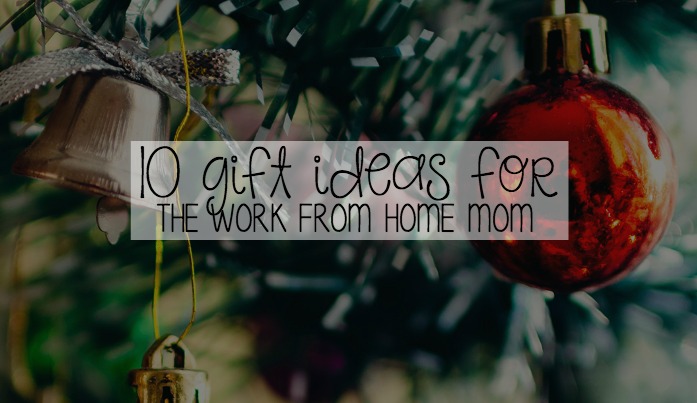 10 Gift Ideas for the Work from Home Mom - Brie Brie Blooms