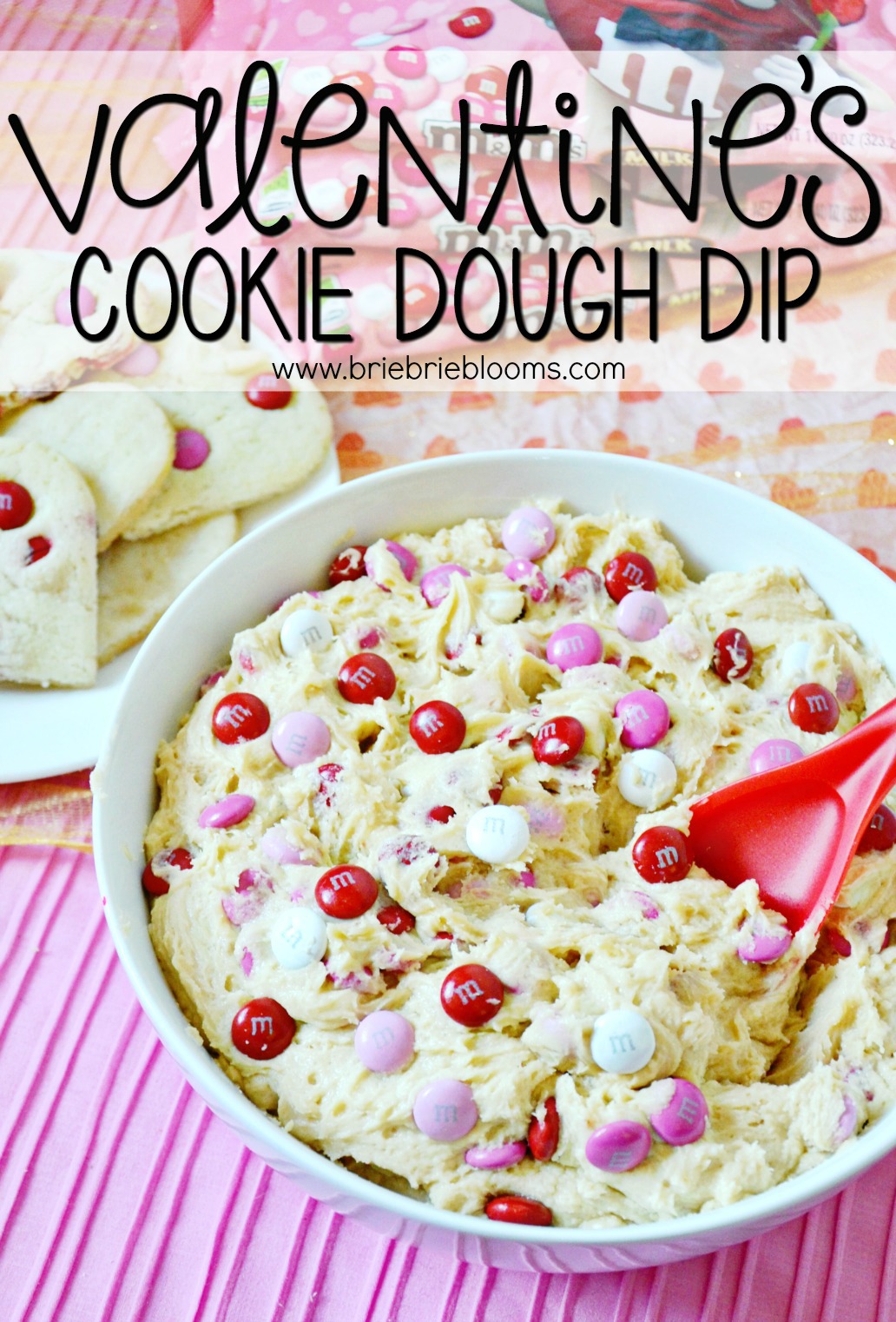 Valentines Cookie Dough Dip Recipe - Brie Brie Blooms