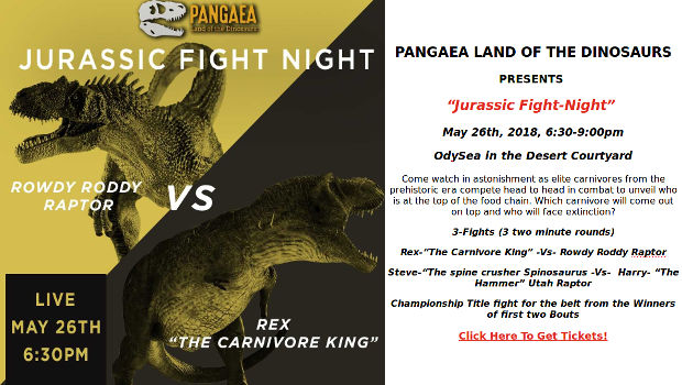 Pangaea Land of the the Dinosaurs presents Jurassic Fight Night at Odysea in the Desert May 26, 2018.