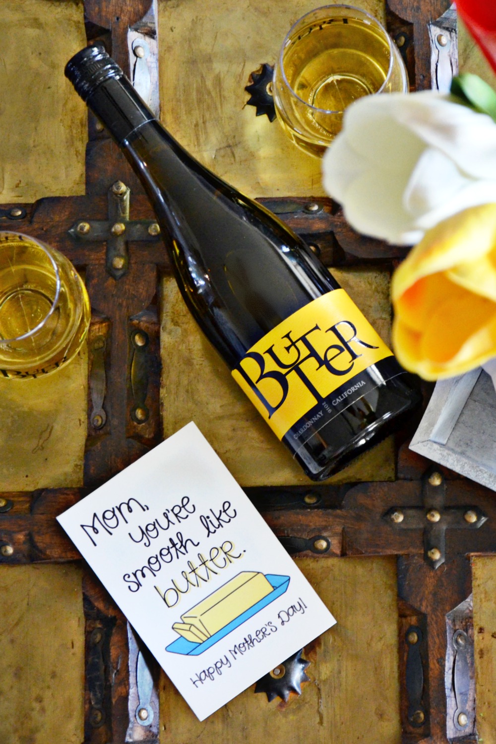 Butter Chardonnay is great for all occasions but makes the best way to celebrate motherhood with your favorite moms on Mother's Day.
